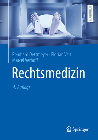 Rechtsmedizin - Reinhard Dettmeyer; Florian Veit; Marcel Verhoff