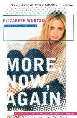 More, Now, Again - Elizabeth Wurtzel