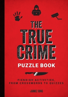 The True Crime Puzzle Book - Jamie King