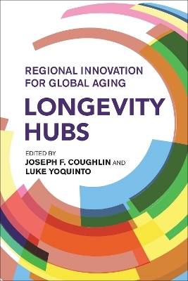 Longevity Hubs - Joseph F. Coughlin, Luke Yoquinto