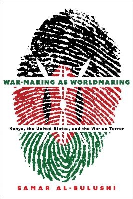 War-Making as Worldmaking - Samar Al-Bulushi