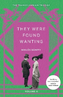 They Were Found Wanting - Miklós Bánffy