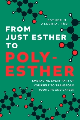 From Just Esther to Poly-Esther - Esther M. Alegria