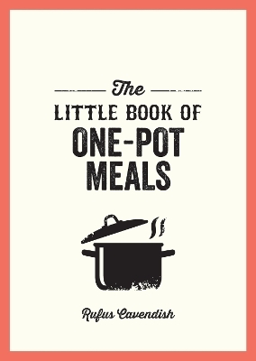 The Little Book of One-Pot Meals - Rufus Cavendish