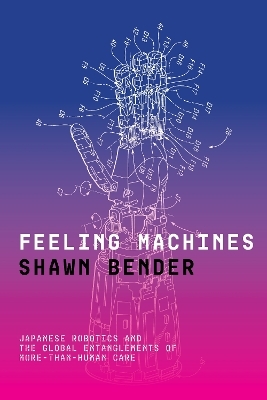 Feeling Machines - Shawn Bender