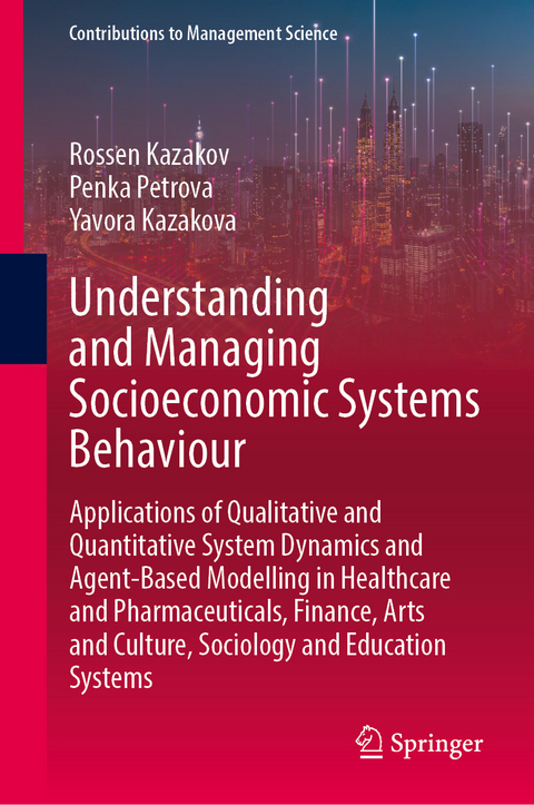 Understanding and Managing Socioeconomic Systems Behaviour - Rossen Kazakov, Penka Petrova, Yavora Kazakova