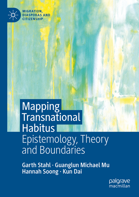 Mapping Transnational Habitus - Garth Stahl, Guanglun Michael Mu, Hannah Soong, Kun Dai