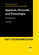 Spanisch: Phonetik und Phonologie - Gabriel, Christoph; Meisenburg, Trudel; Selig, Maria