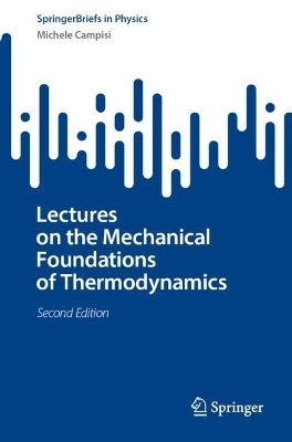 Lectures on the Mechanical Foundations of Thermodynamics - Michele Campisi