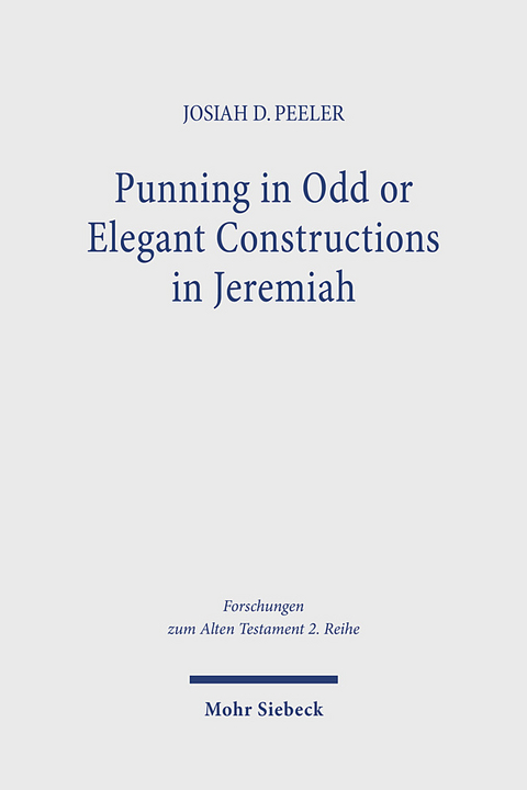 Punning in Odd or Elegant Constructions in Jeremiah - Josiah D. Peeler