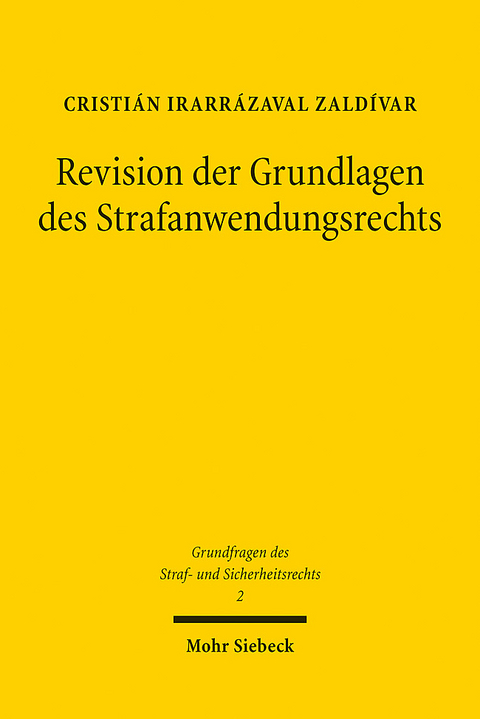 Revision der Grundlagen des Strafanwendungsrechts - Cristián Irarrázaval Zaldívar