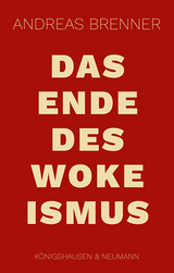 Das Ende des Wokeismus - Andreas Brenner