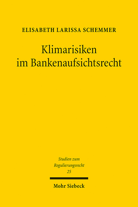 Klimarisiken im Bankenaufsichtsrecht - Elisabeth Larissa Schemmer