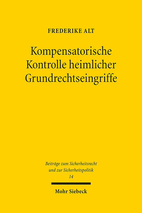 Kompensatorische Kontrolle heimlicher Grundrechtseingriffe - Frederike Alt