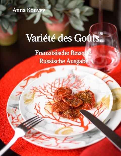 Variété des Goûts. - Anna Konyev