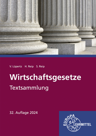 Wirtschaftsgesetze Textsammlung - Viktor Lüpertz, Stefan Reip