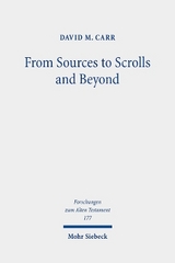 From Sources to Scrolls and Beyond - David M. Carr