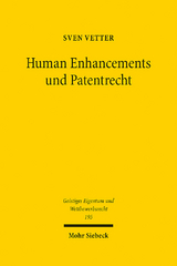 Human Enhancements und Patentrecht - Sven Vetter