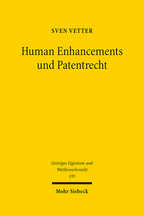 Human Enhancements und Patentrecht - Sven Vetter