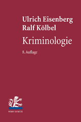 Kriminologie - Ulrich Eisenberg, Ralf Kölbel