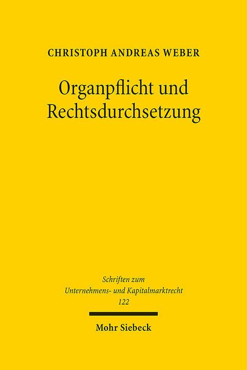 Organpflicht und Rechtsdurchsetzung - Christoph Andreas Weber