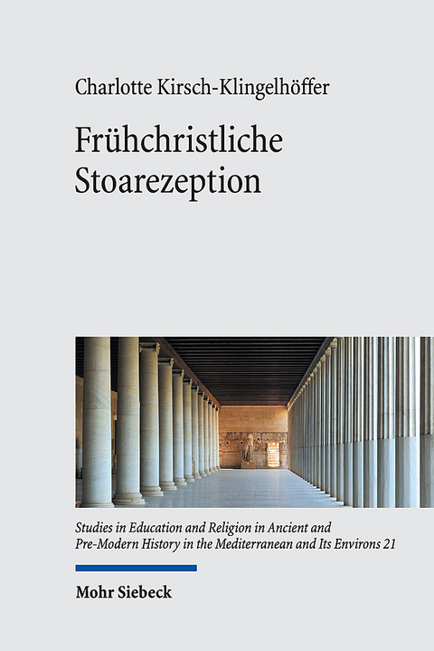 Frühchristliche Stoarezeption - Charlotte Kirsch-Klingelhöffer