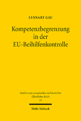 Kompetenzbegrenzung in der EU-Beihilfenkontrolle - Lennart Gau