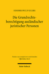 Die Grundrechtsberechtigung ausländischer juristischer Personen - Hendrik Philip Ehlers