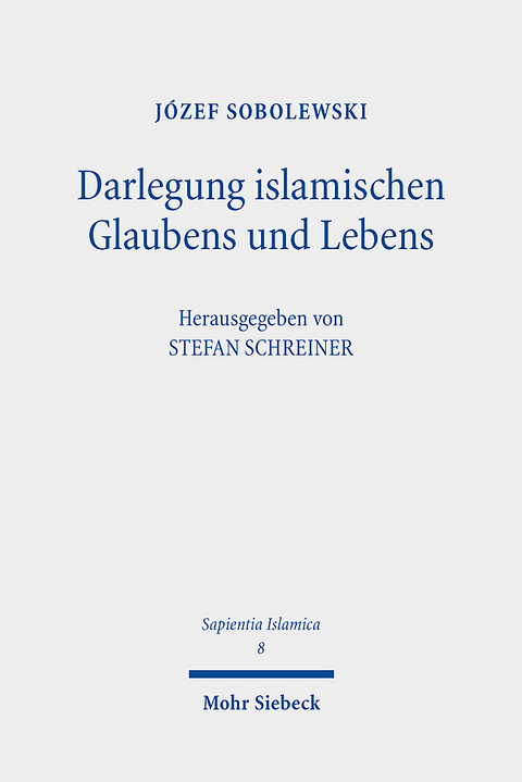 Darlegung islamischen Glaubens und Lebens - Józef Sobolewski