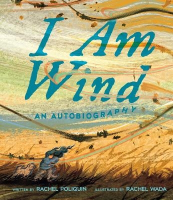 I Am Wind - Rachel Poliquin, Rachel Wada