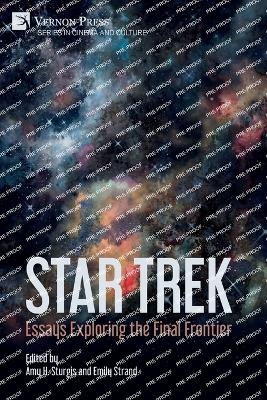 Star Trek: Essays Exploring the Final Frontier - 