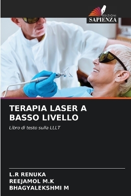 Terapia Laser a Basso Livello - L R Renuka, Reejamol M K, BHAGYALEKSHMI M