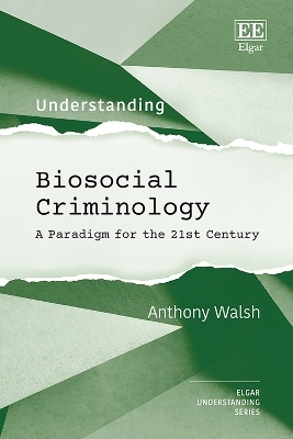 Understanding Biosocial Criminology - Anthony Walsh