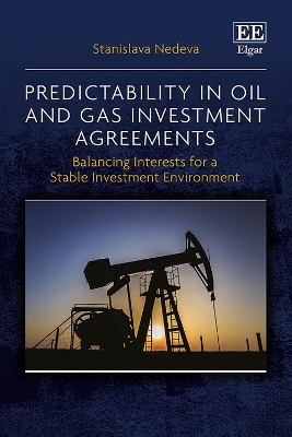 Predictability in Oil and Gas Investment Agreements - Stanislava Nedeva