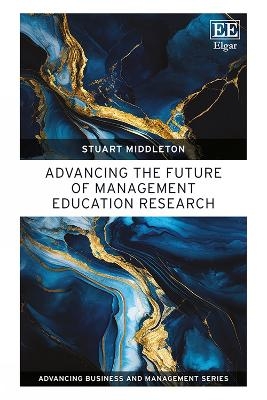 Advancing the Future of Management Education Research - Stuart Middleton