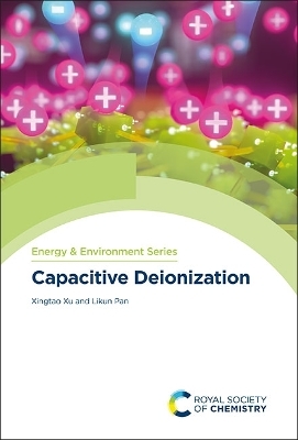 Capacitive Deionization - Xingtao Xu, Likun Pan