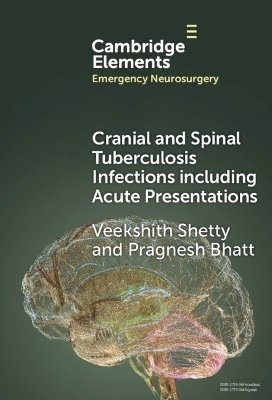 Cranial and Spinal Tuberculosis Infections including Acute Presentations - Veekshith Shetty, Pragnesh Bhatt