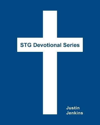 STG Devotional Series - Justin Jenkins