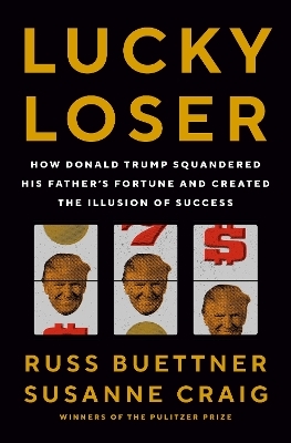 Lucky Loser - Russ Buettner, Susanne Craig