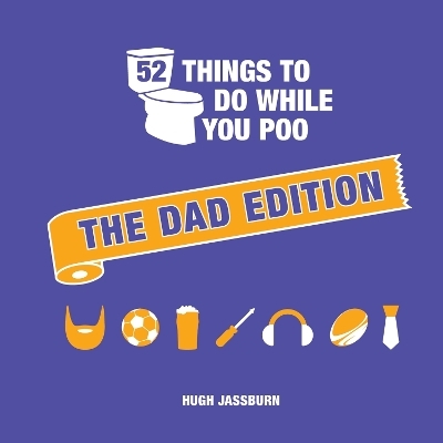 52 Things to Do While You Poo - Hugh Jassburn