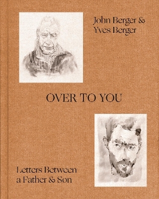 Over to You - John Berger, Yves Berger