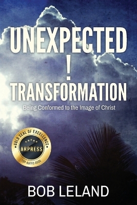 Unexpected Transformation - Bob Leland