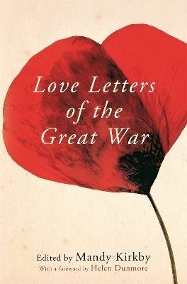 Love Letters of the Great War - Mandy Kirkby