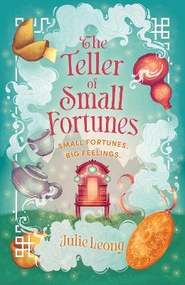 The Teller of Small Fortunes - Julie Leong