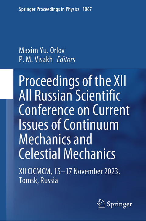 Proceedings of the XII All Russian Scientific Conference on Current Issues of Continuum Mechanics and Celestial Mechanics - 