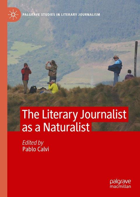 The Literary Journalist as a Naturalist - 