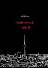 Teufelswerk - Teil II - Karl Heider