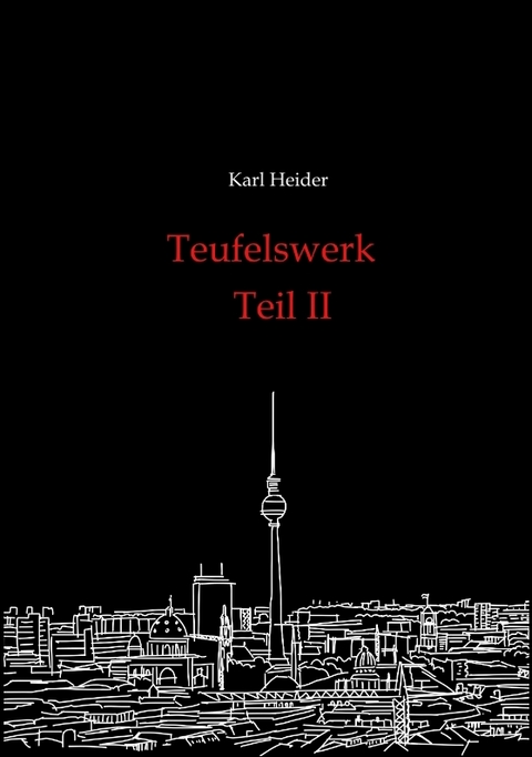 Teufelswerk - Teil II - Karl Heider