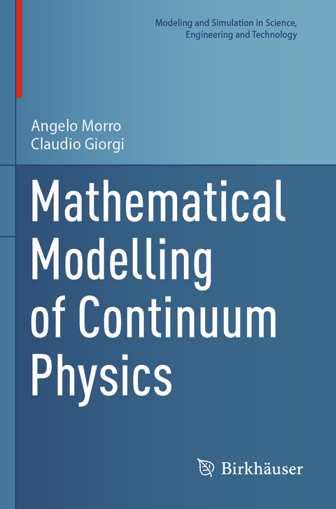 Mathematical Modelling of Continuum Physics - Angelo Morro, Claudio Giorgi