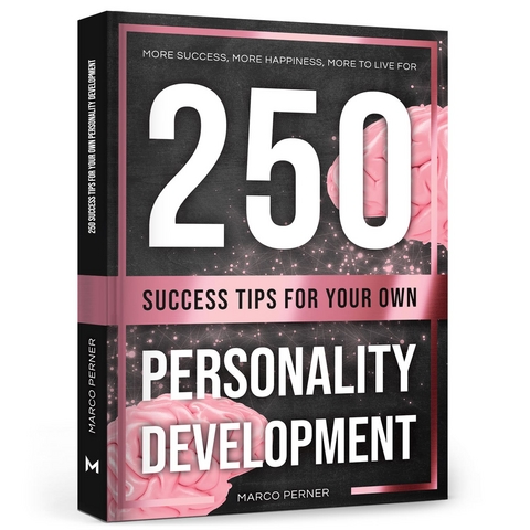 250 Success Tips for Your Own Personality Development - Marco Perner